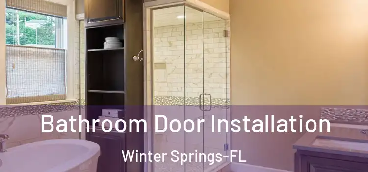  Bathroom Door Installation Winter Springs-FL