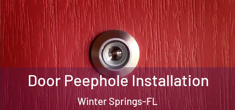  Door Peephole Installation Winter Springs-FL
