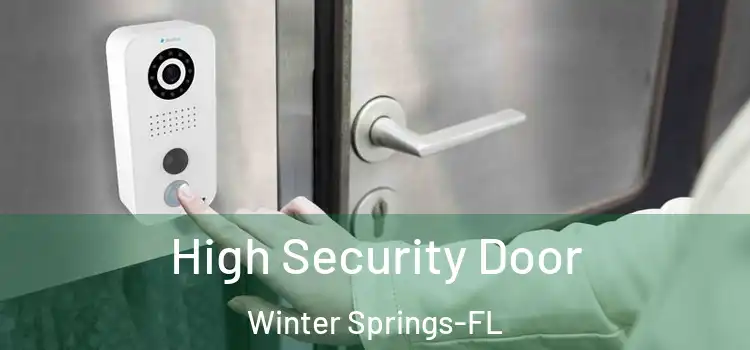  High Security Door Winter Springs-FL